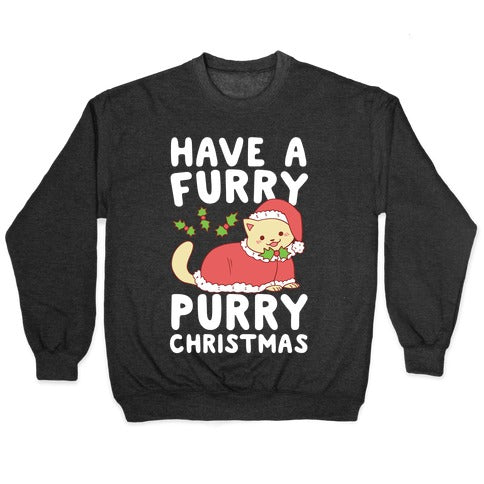 Have a Furry, Purry Christmas Crewneck Sweatshirt